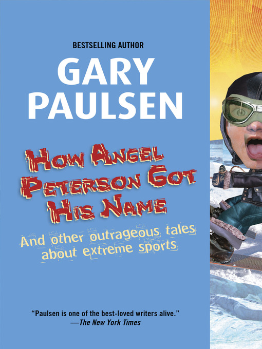 Title details for How Angel Peterson Got His Name by Gary Paulsen - Wait list
